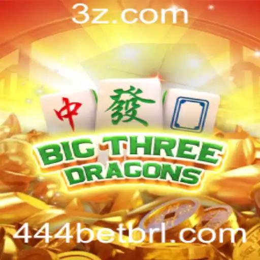 BigThreeDragons: Descubra o Mundo Emocionante do Jogo com 444bet